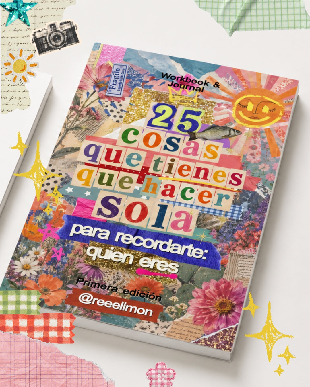 25 cosas que tienes que hacer sola para recordarte quién eres primera edición